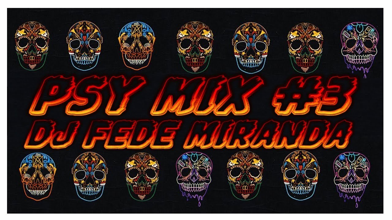 ►DJ Fede Miranda - PSYMIX #3
