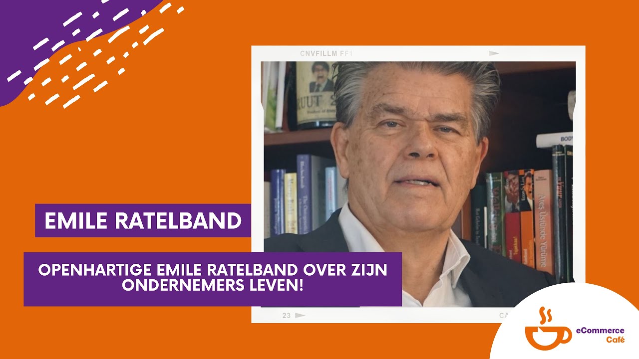 eCommerce Café Orginals: Openhartige Emile Ratelband over zijn ondernemers leven! Deel 3