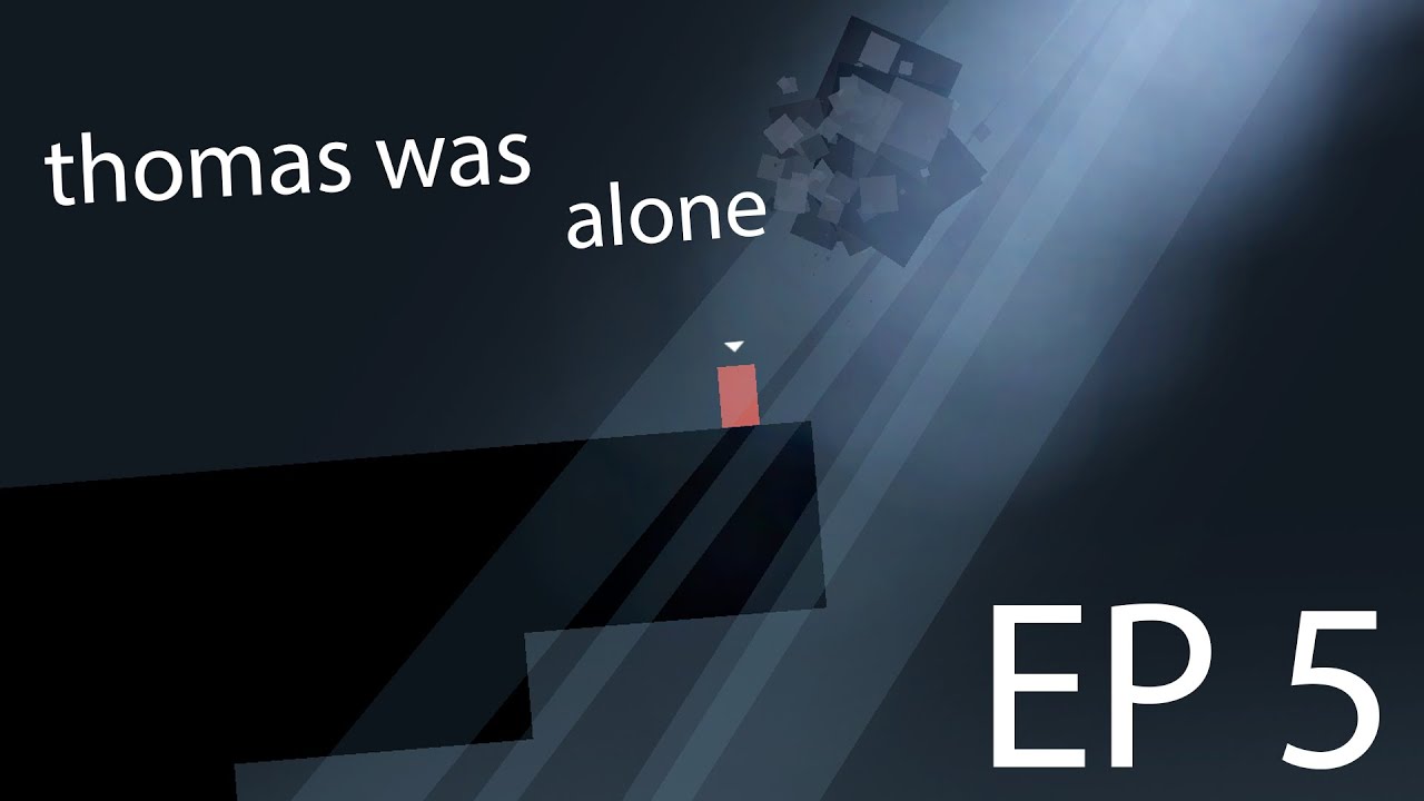 Thomas Was Alone Ep 5: Cloud Kidnappings