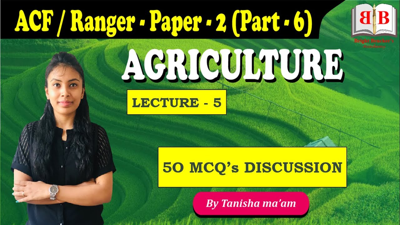 ACF 2020 | AGRICULTURE | 50 MCQ's DISCUSSION | LECTURE 5