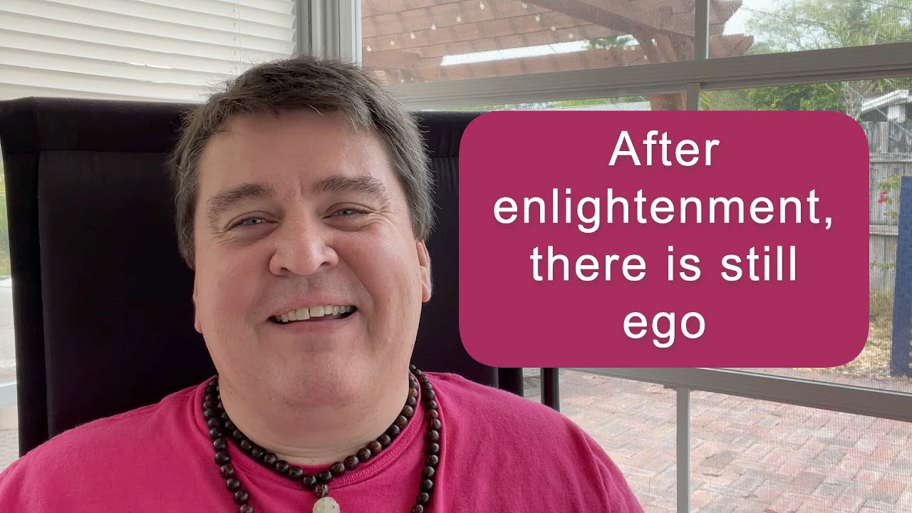 After enlightenment, there is still ego || Nonduality and Enlightenment Simplified