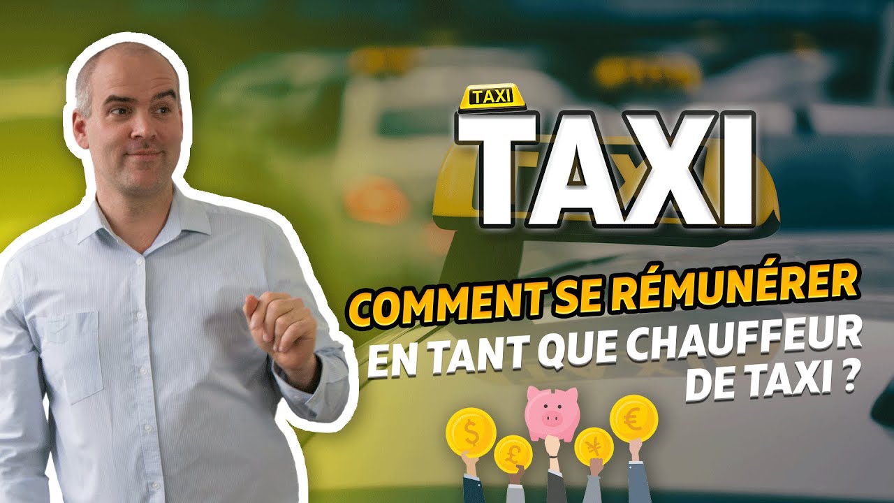 🚕TAXIS I Comment bien se rémunérer quand on est chauffeur de taxi ?
