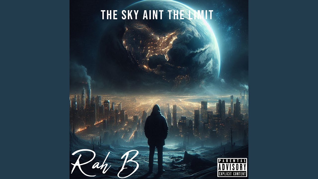THE SKY AINT THE LIMIT