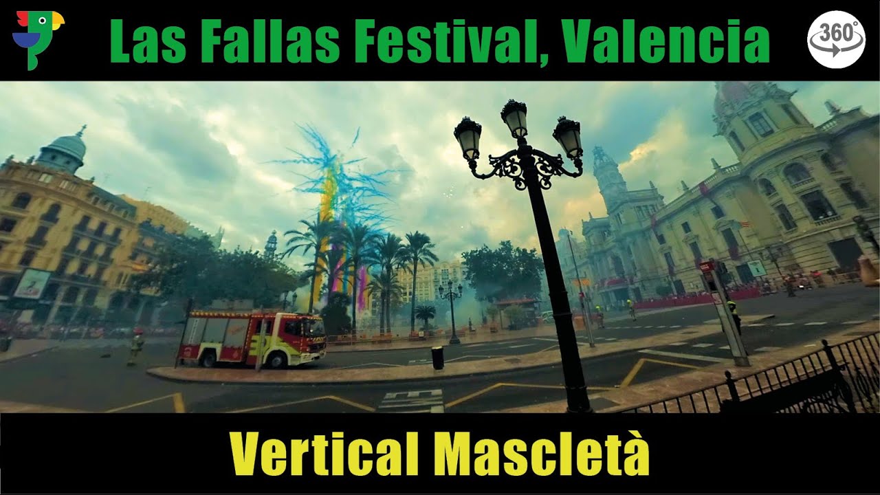 Vertical Masclet&aacute; (360 VR Experience, #LasFallasVR)