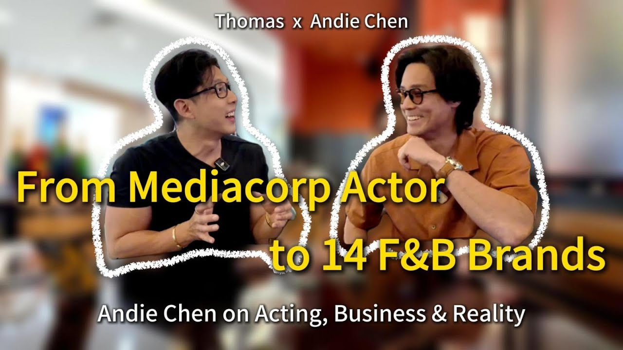 From Mediacorp Actor to 14 F&B Brands: Andie Chen on Acting, Business & Reality