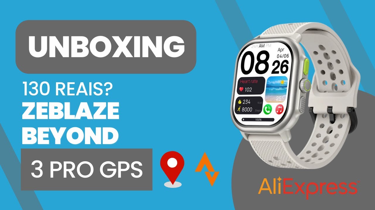 UNBOXING, TESTE RÁPIDO E PRIMEIRAS IMPRESSÕES ZEBLAZE BEYOND 3 PRO SMARTWATCH COM GPS POR 130 REAIS