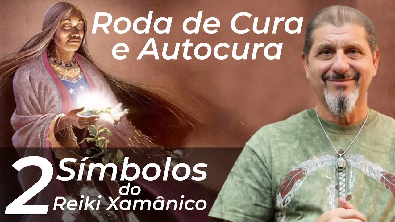 Auto Cura e Roda de Cura - 2 Símbolos do Reiki Xamânico! | Xamanismo em Você