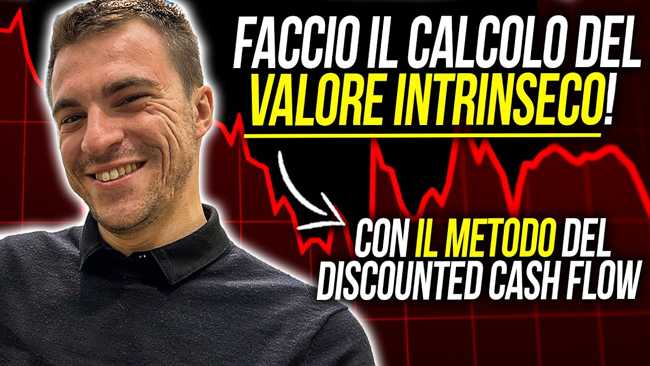 Uno dei MIGLIORI METODI per CAPIRE QUANTO VALE un’AZIONE: il DISCOUNTED CASH FLOW!