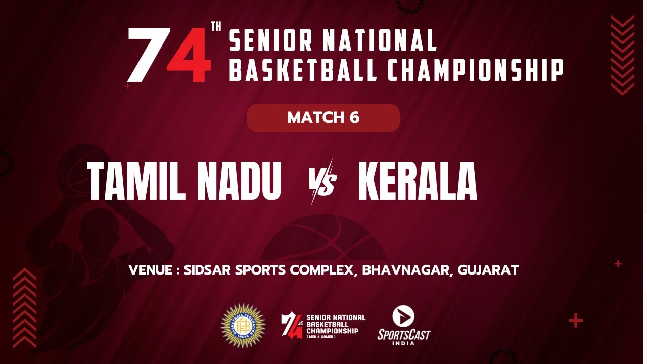 M06 | TAMIL NADU vs KERALA | MEN | 74TH SENIOR NATIONAL BASKETBALL CHAMPIONSHIP