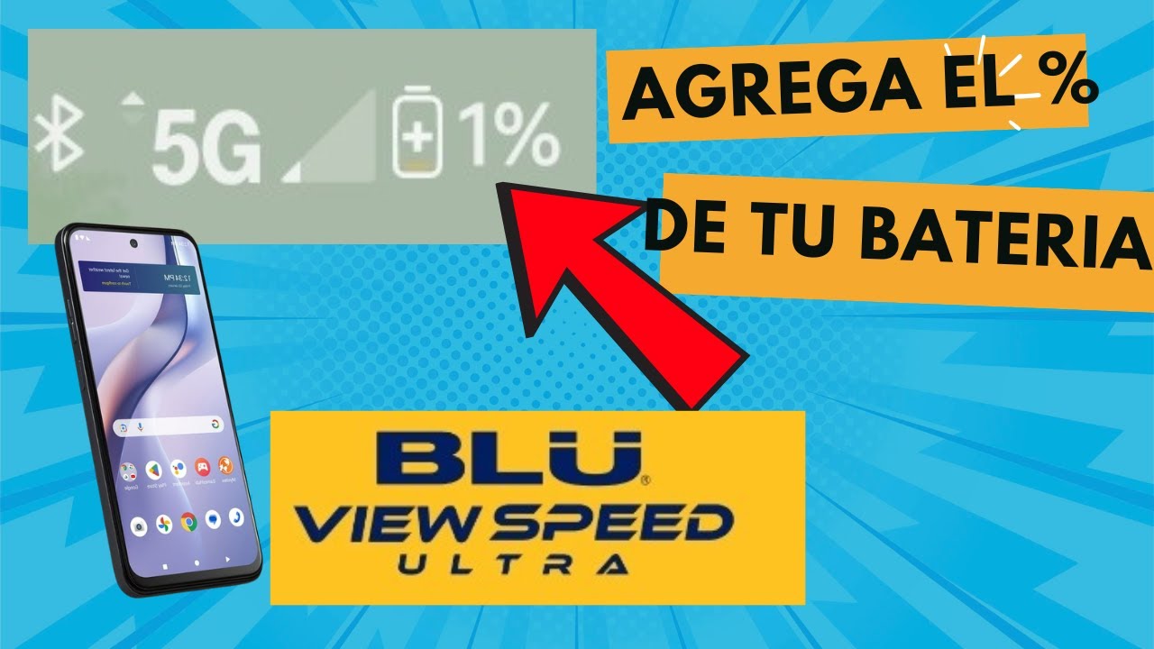que hacer para mostrar el porcentaje de la bateria en un teléfono Blu View speed ultra 5G