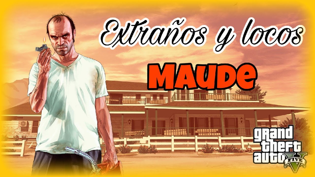 Grand Theft Auto V | Extraños y locos - Maude (Todos los fugitivos)
