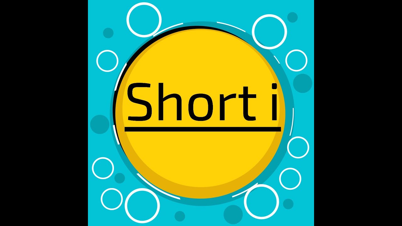 Short i الفيديو الرابع من سلسة الفونكس لتعليم الانجلش