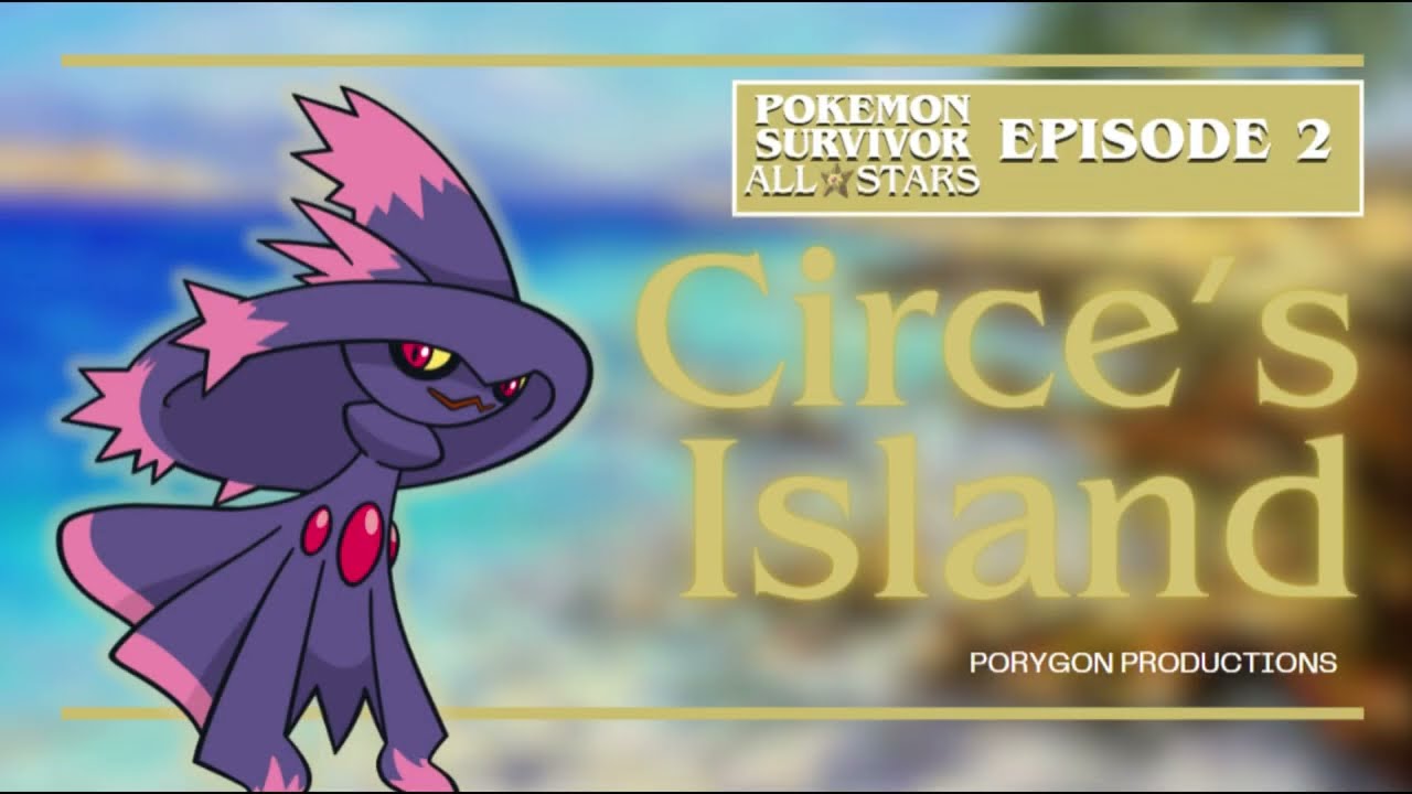 Pokémon Survivor All Stars Week 2 - Circe's Island Ft. Redwings