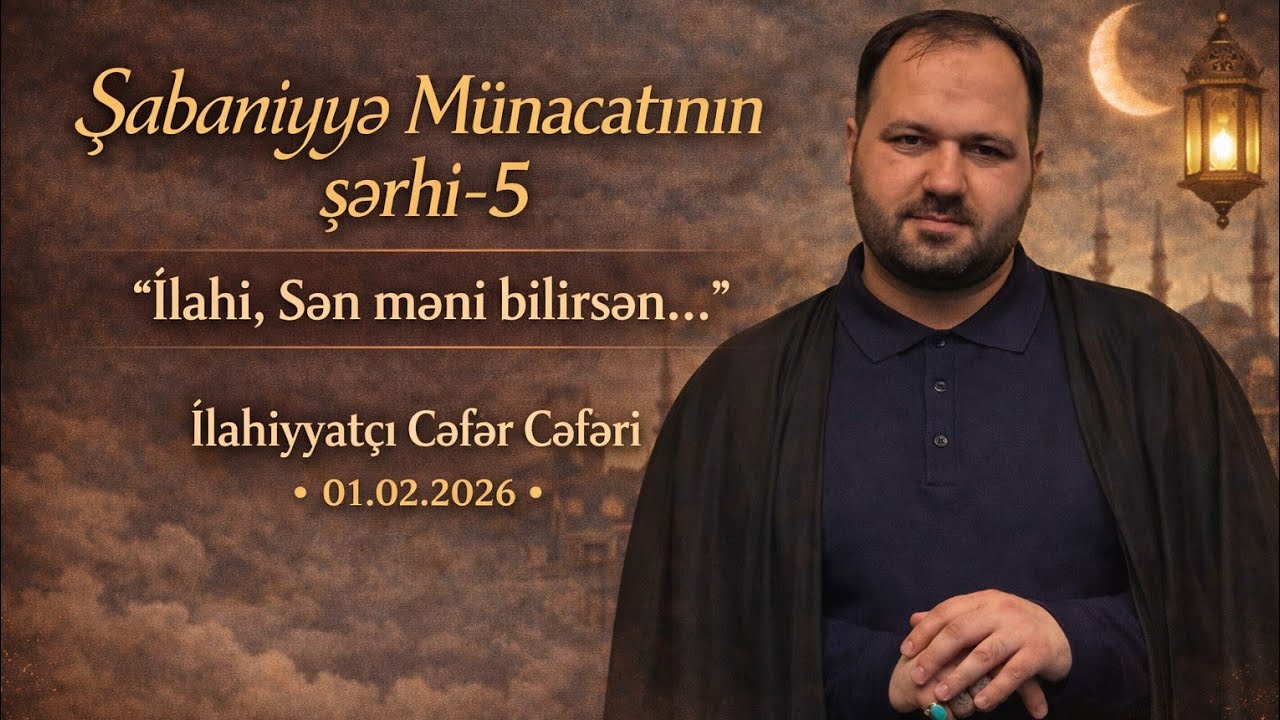 Şabaniyyə Münacatının şərhi-5 | 