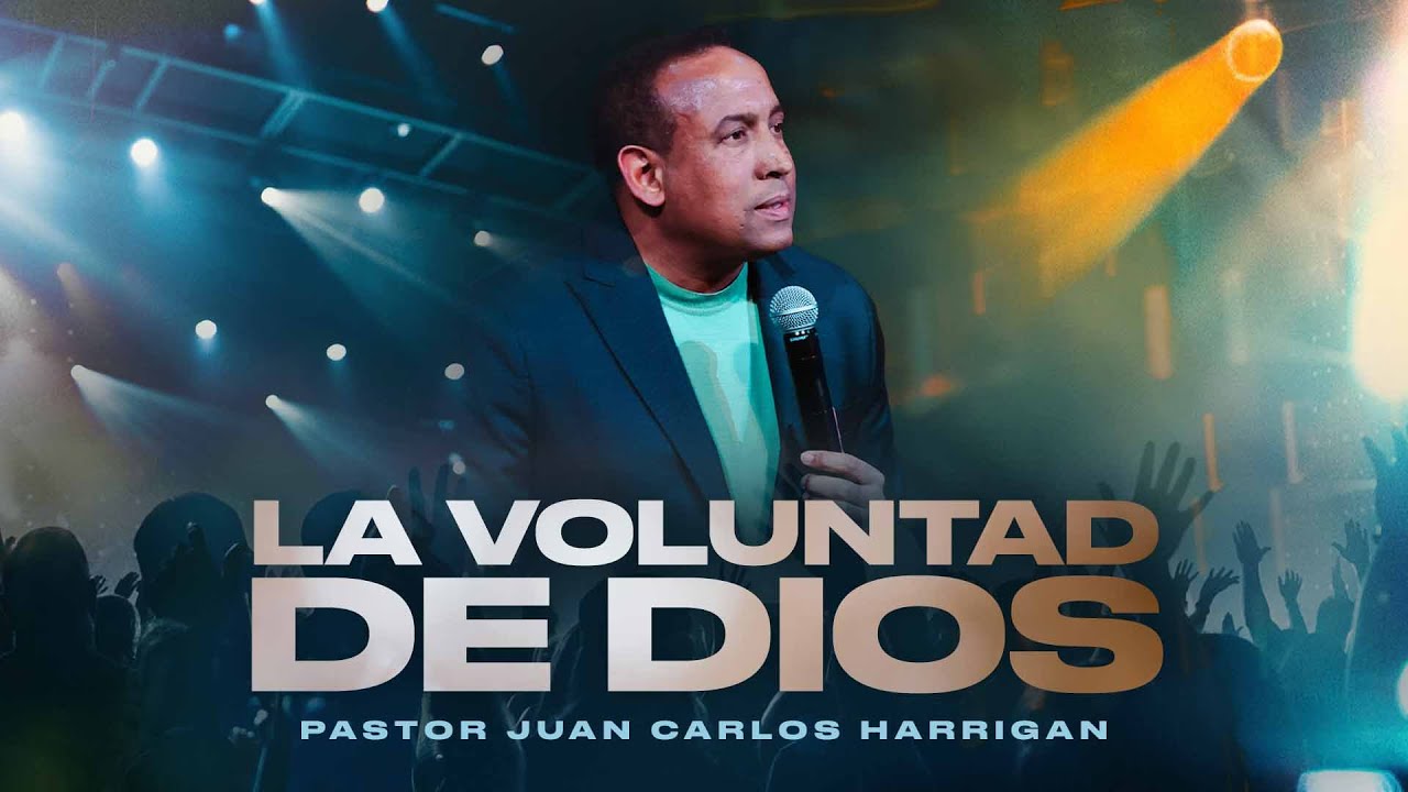 La Voluntad de Dios | Pastor Juan Carlos Harrigan #pastorjuancarlosharrigan