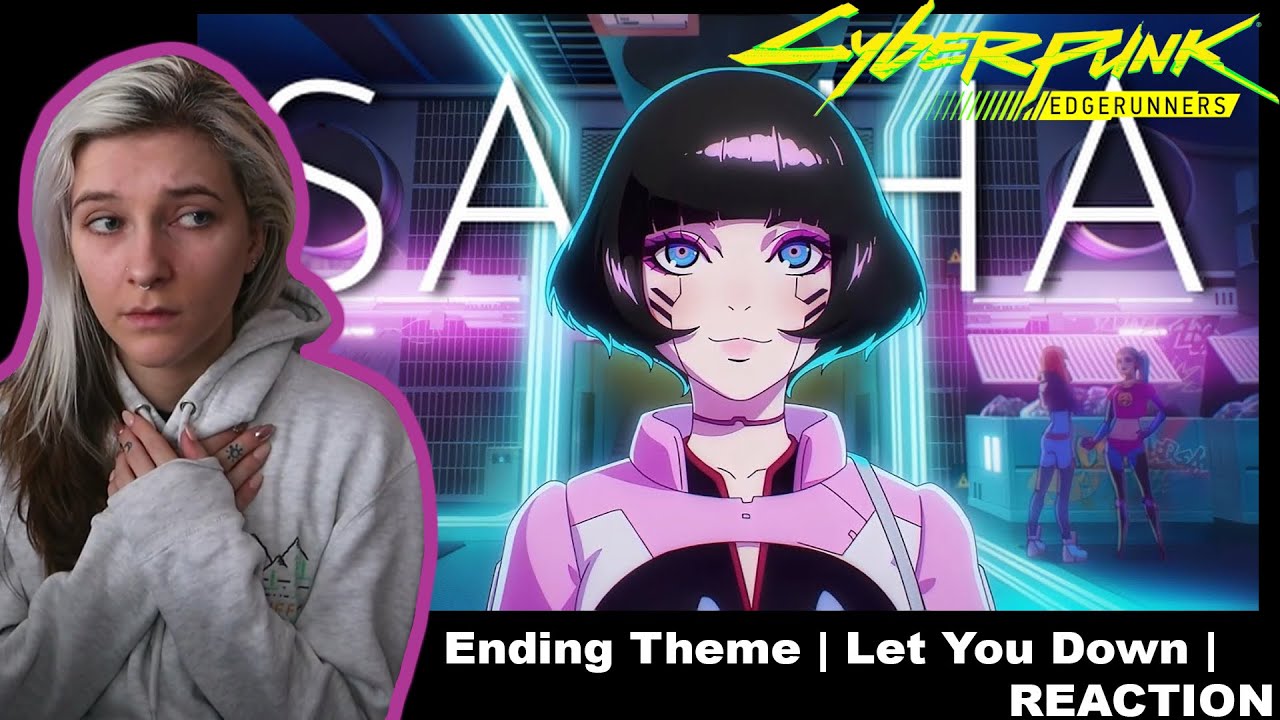 Cyberpunk: Edgerunners — Ending Theme | Let You Down | REACTION