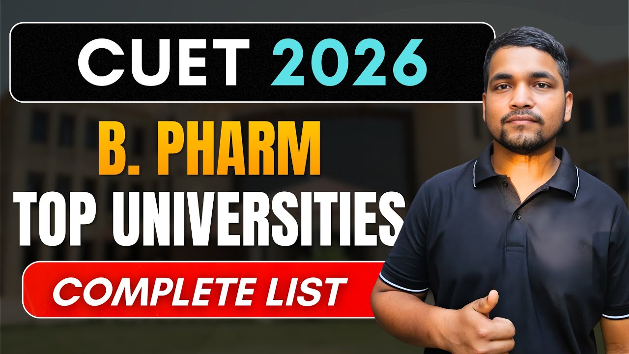 B. Pharm Top Universities Under CUET 2026 | Central and State Universities for B. Pharm