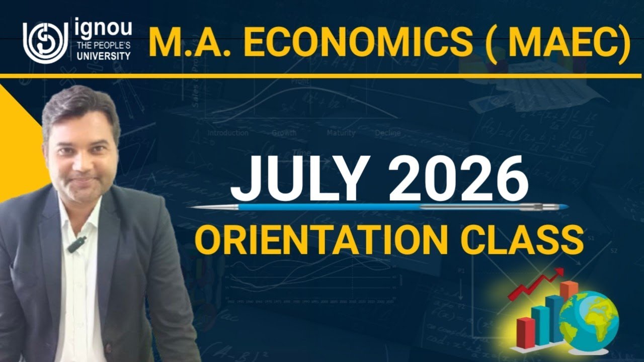 Orientation Class July 2026 IGNOU MA ECONOMICS (MAEC) Syllabus  | IGNOU MA ECONMICS ALL INFORMATION
