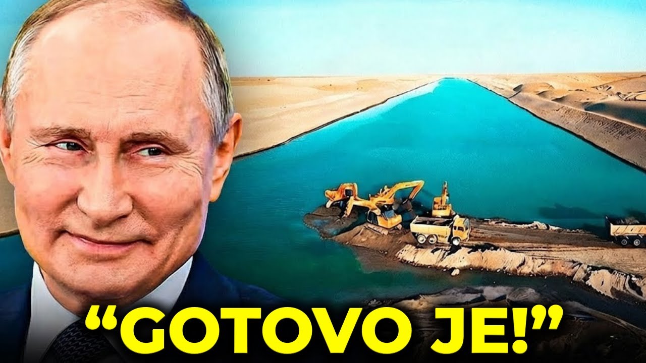 Novi ruski mega-kanal koji će isprazniti cijelo more i donijeti katastrofu