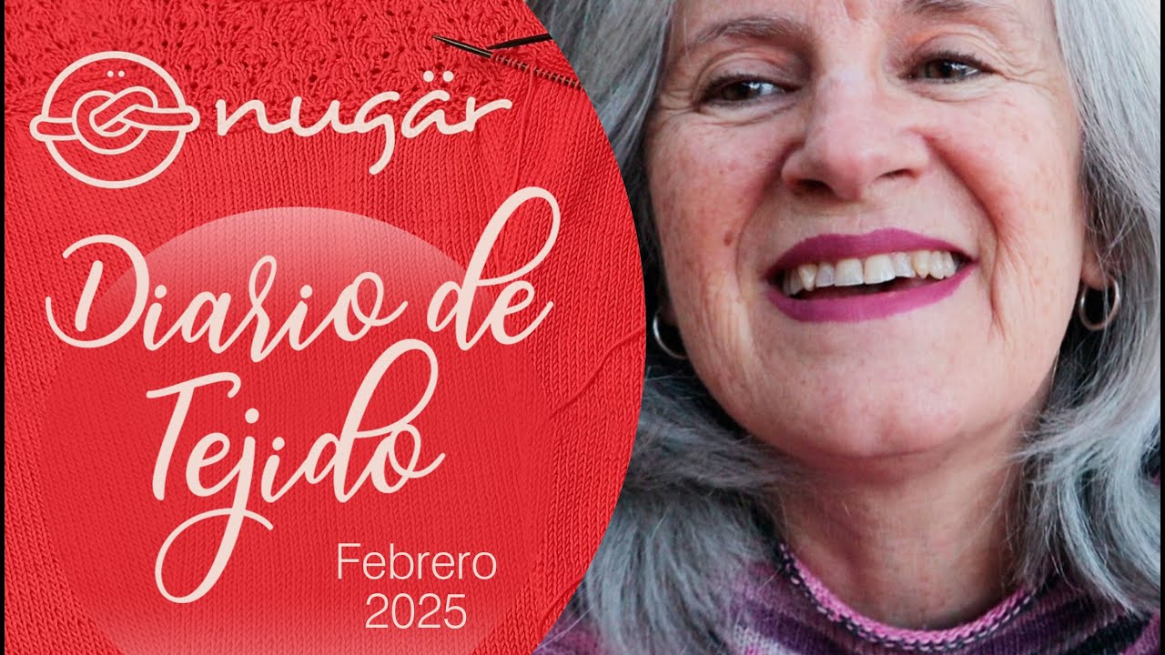 nugär Febrero 2025 Diario de Tejido