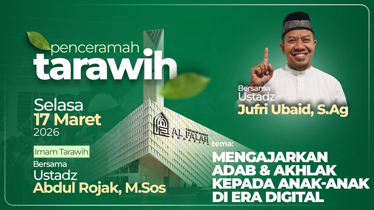MENGAJARKAN ADAB & AKHLAK KEPADA ANAK-ANAK DI ERA DIGITAL -CERAMAH TARAWIH Ustadz Jufri Ubaid, S.Ag