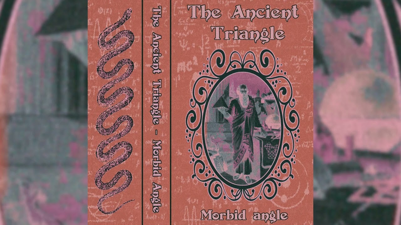 Ancient Triangle - Morbid Angle (Compilation) (2022) (Math Synth)