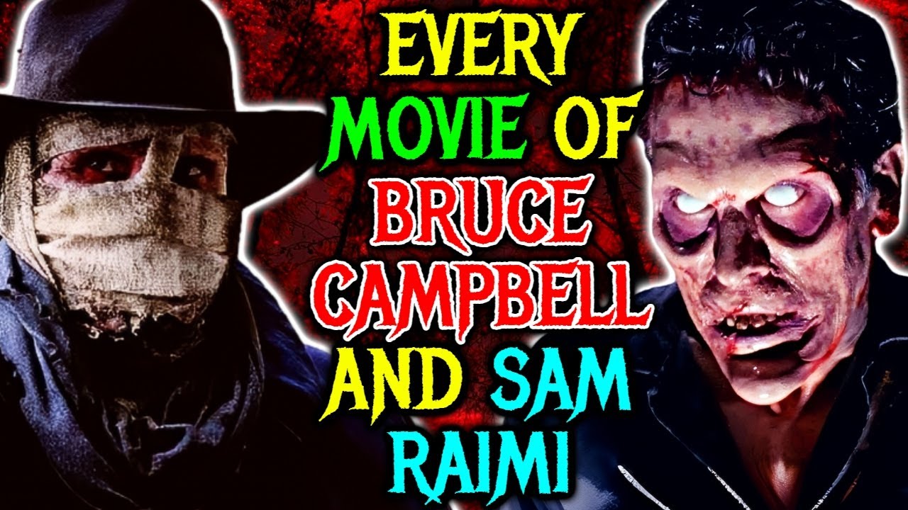 Every Movie of Bruce Campbell & Sam Raimi Duo Explored - A Unique Blend of Humor, Horror & Action!