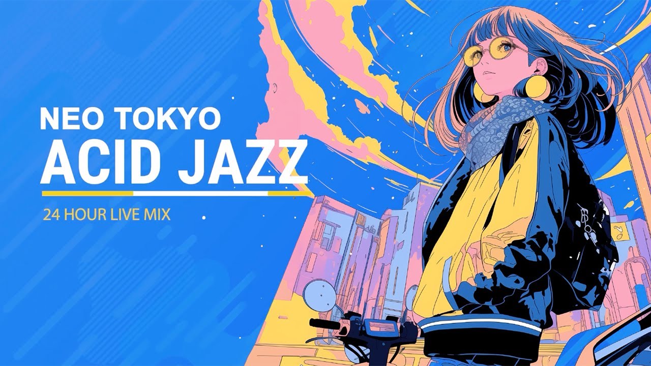 【フリーBGM】Neo Tokyo Acid Jazz - リラックスしながら、作業をしながら、まったりとアシッドジャスを楽しんでください。
