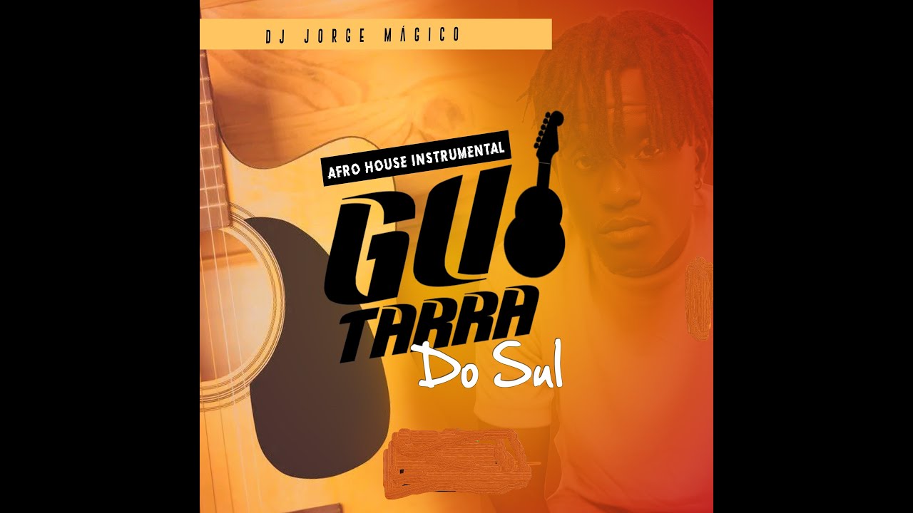 Dj Jorge Mágico - Guitarra do Sul - Instrumental (Afro House) 2024