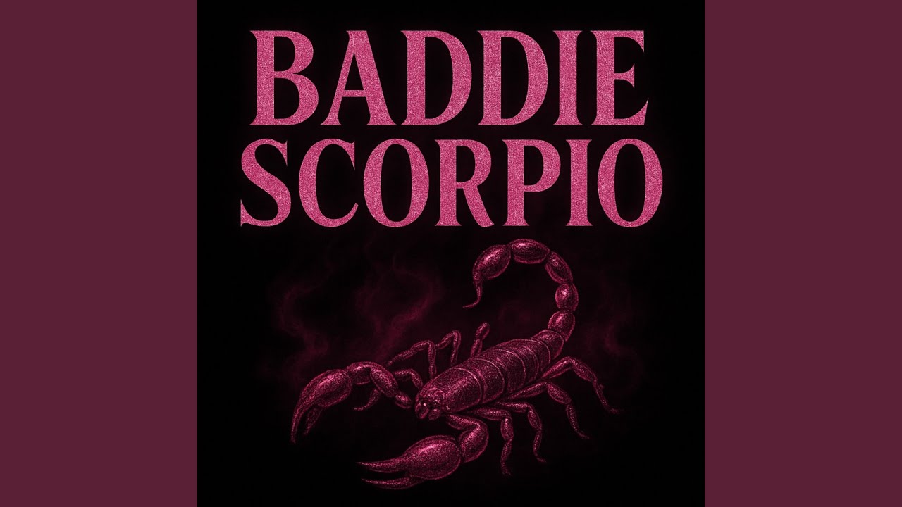 Baddie Scorpio (Demo)