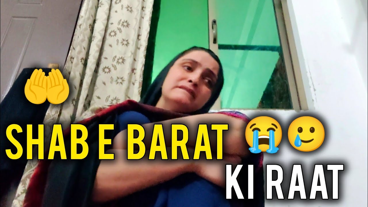 Shab e Barat Ki Raat | Ibadat, Dua Aur Family Time | Shab e Barat Special Vlog
