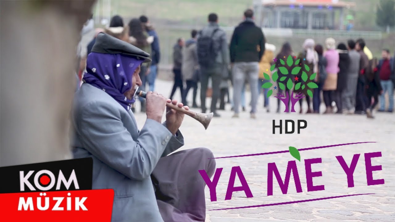 HDP 2019 Seçim Şarkısı - YA ME YE (Official Video © Kom Müzik)