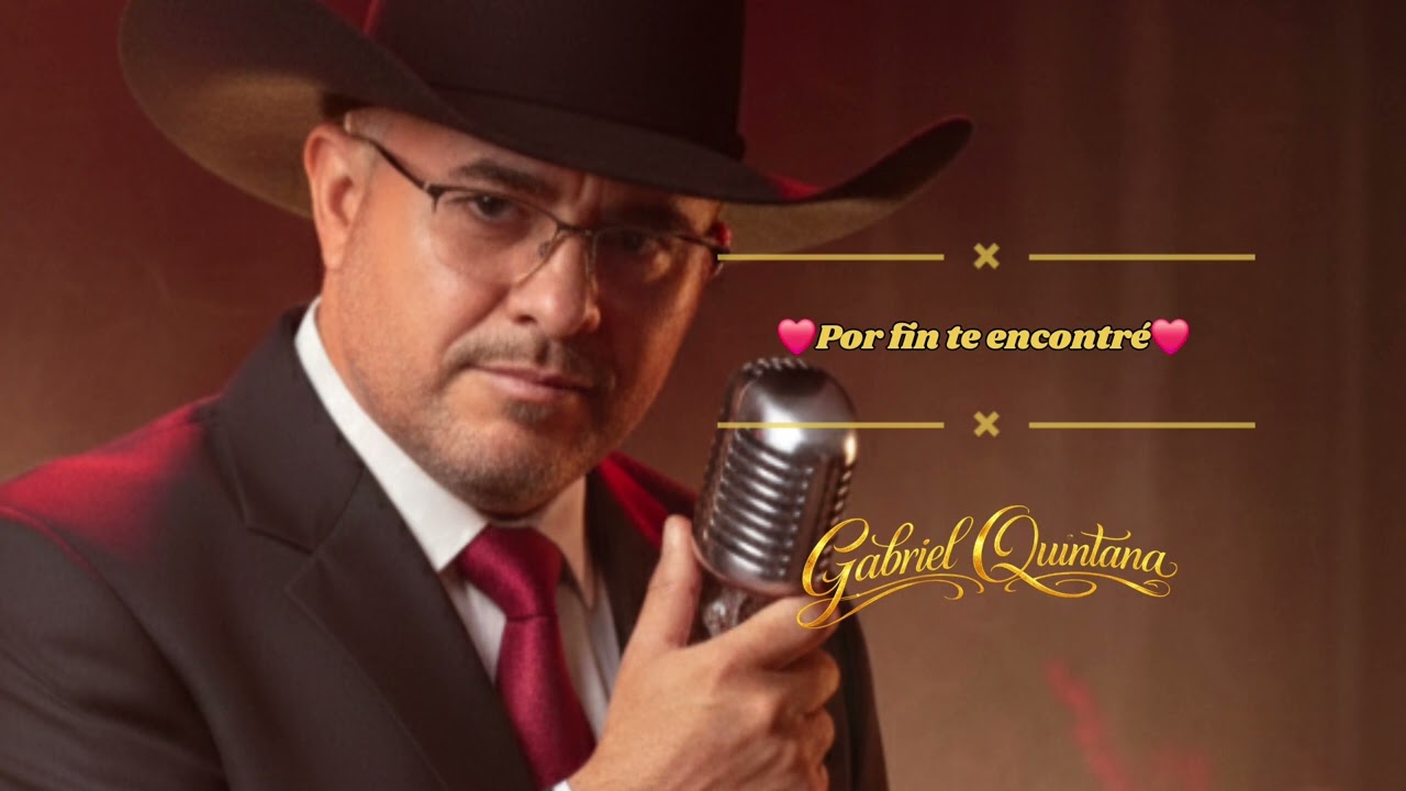 Por fin te encontré - Gabriel Quintana 