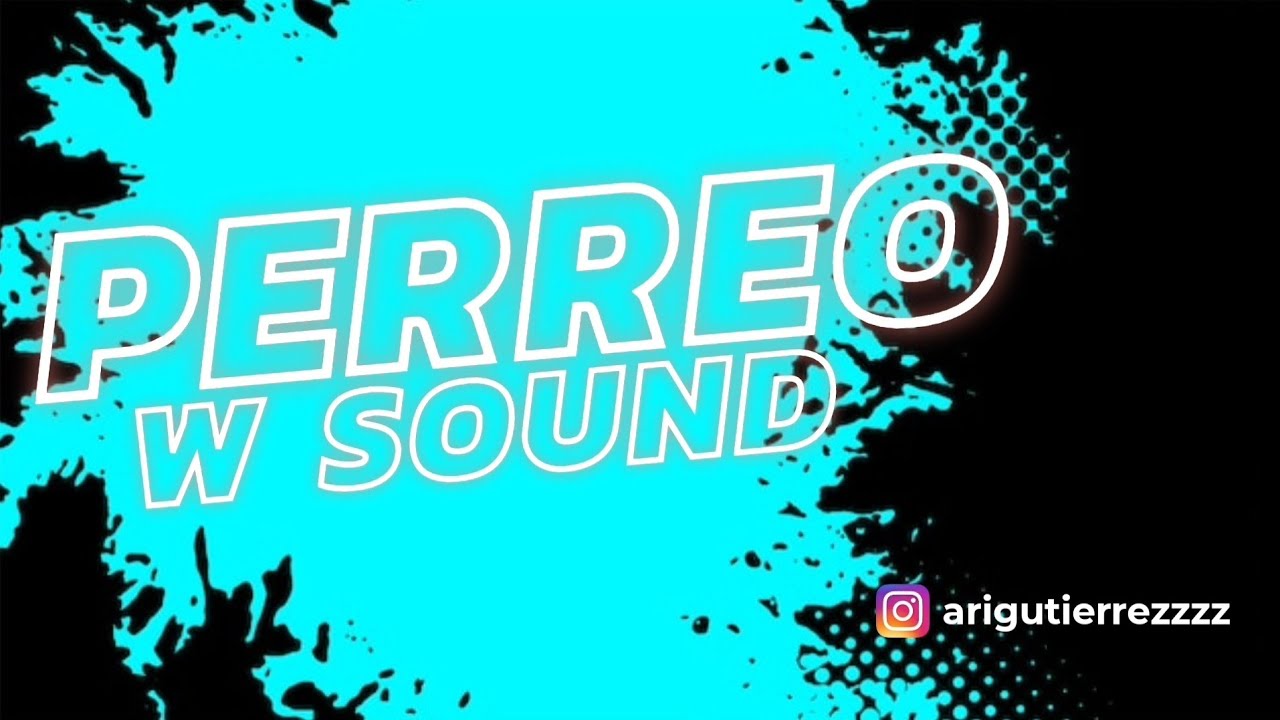 PERREO W SOUND