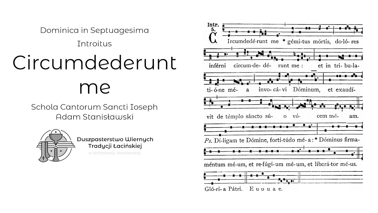 Circumdederunt me - Dominica in Septuagesima (Introitus)