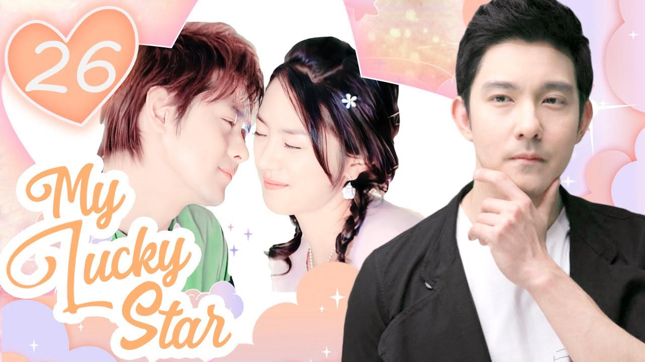 [Eng Dubbed] My Lucky Star EP26 (Jimmy Lin, Yoo Ha Na)💎Jewelry magnate loses heart to a liar girl