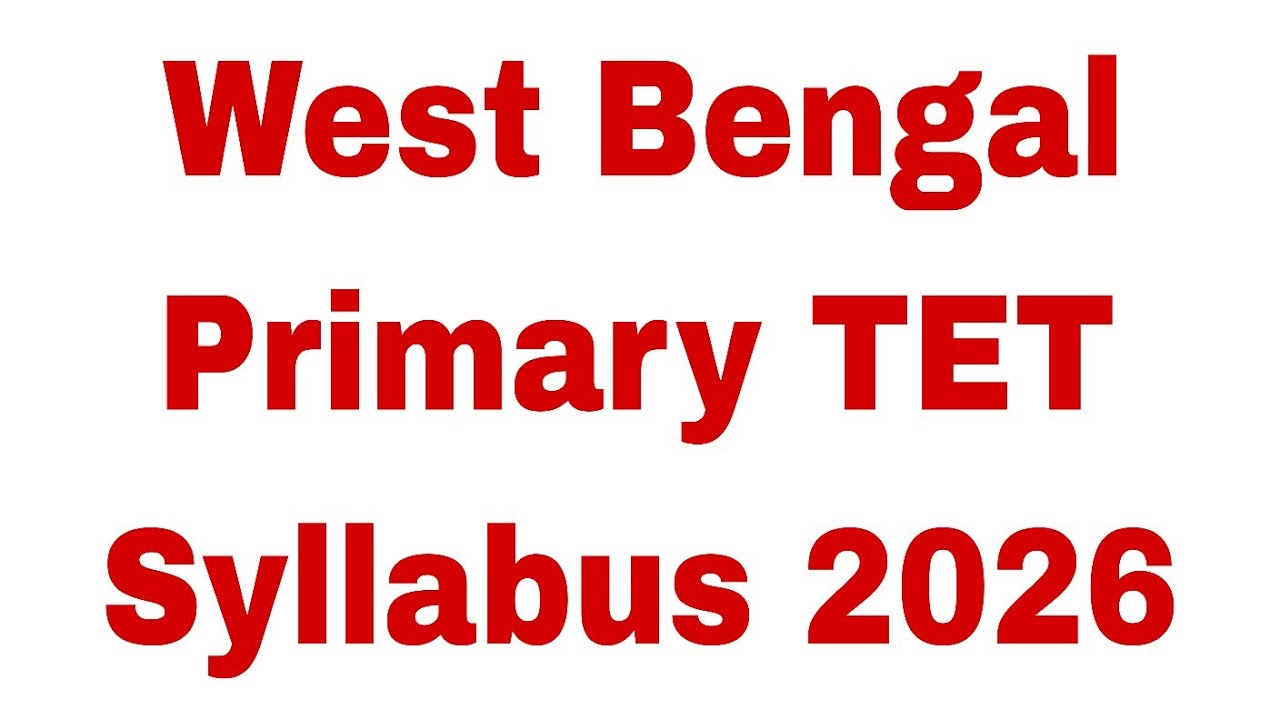 West Bengal Primary Tet Syllabus 2026 #primarytetsyllabus