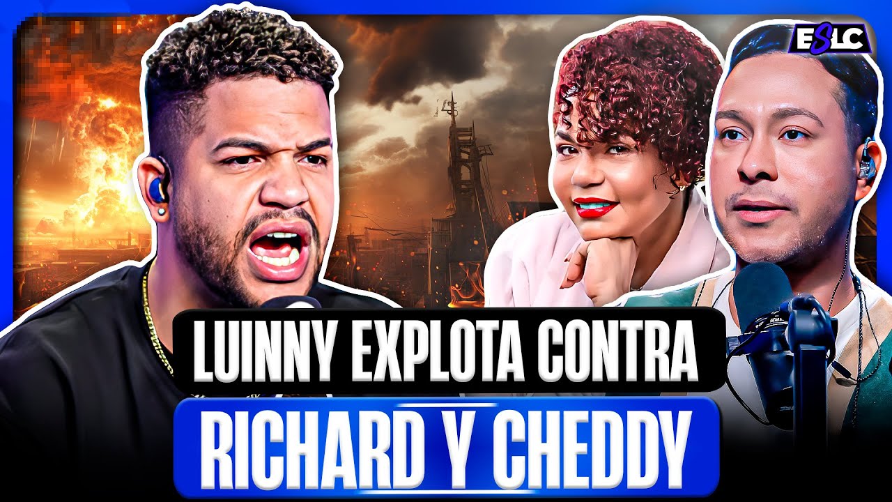 LUINNY EXPLOTA CON RICHARD Y CHEDDY POR HUMILLARSE E IRSE A LO PERSONAL