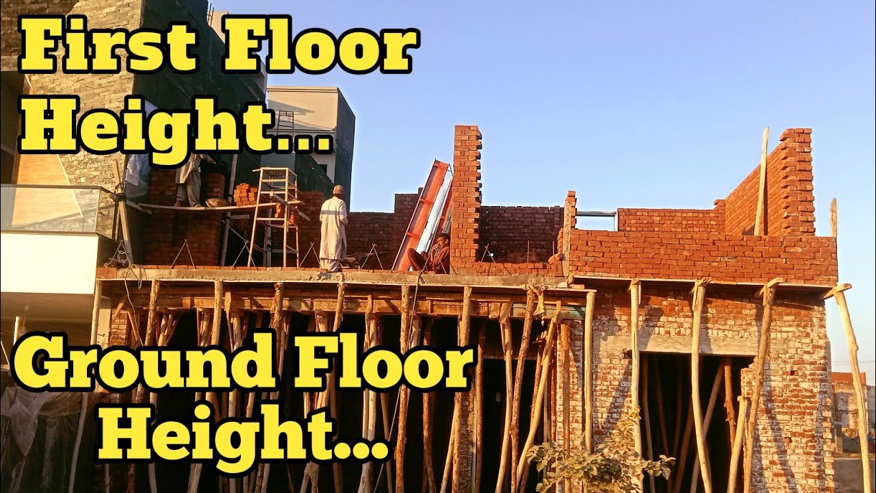 Ground Floor Height |First Floor HeightGhar banty waqt height kitni rakhny chya