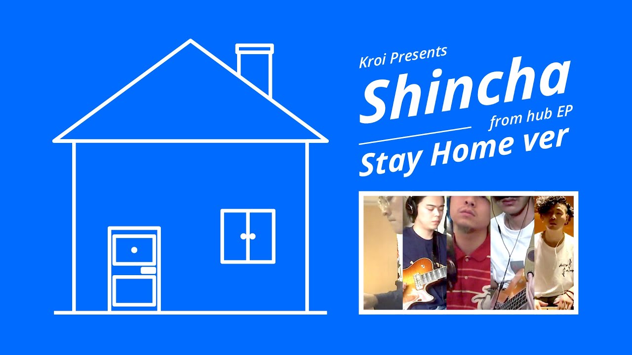 Kroi - Shincha [Stay Home Ver.]