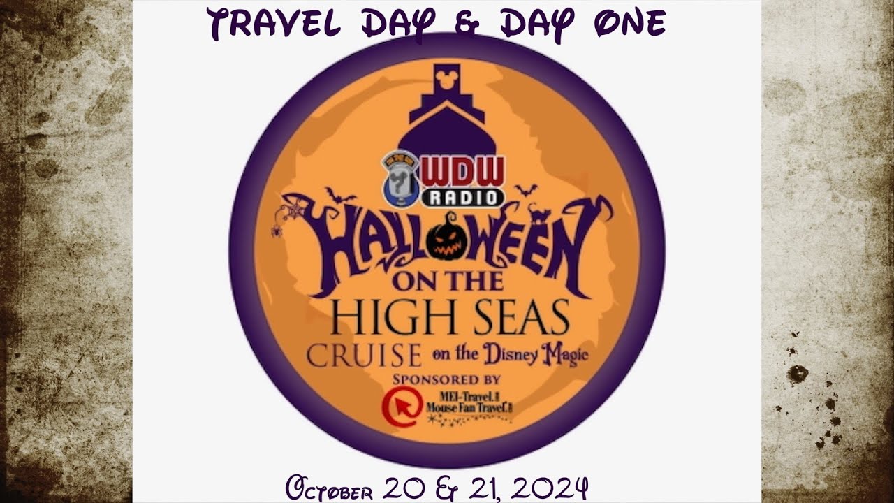 Disney Magic Halloween on the High Seas - October 21- 26 2024 - Day 1 October 21, 2024
