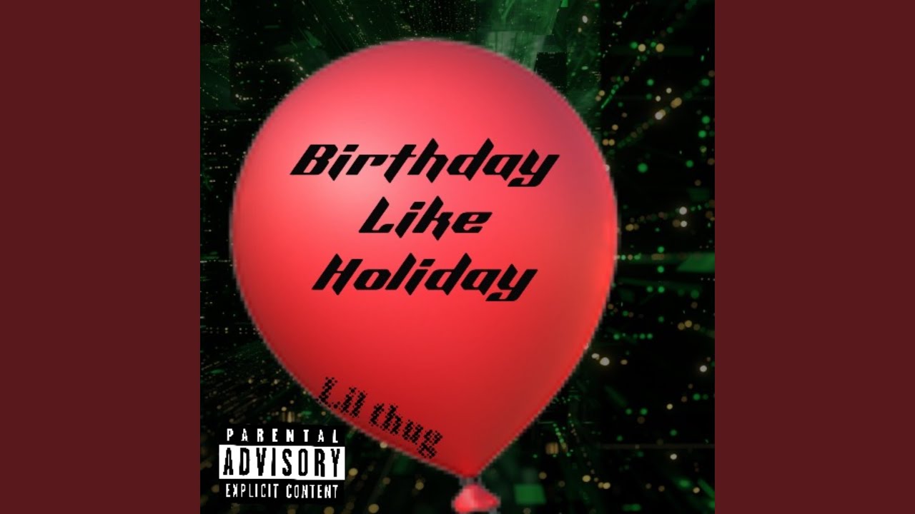 Birthday Like A Holiday