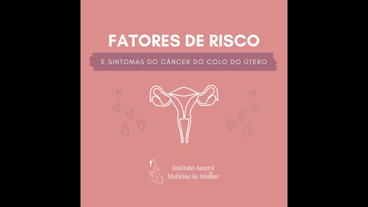 Câncer Colo de Útero e Seus Fatores De Risco