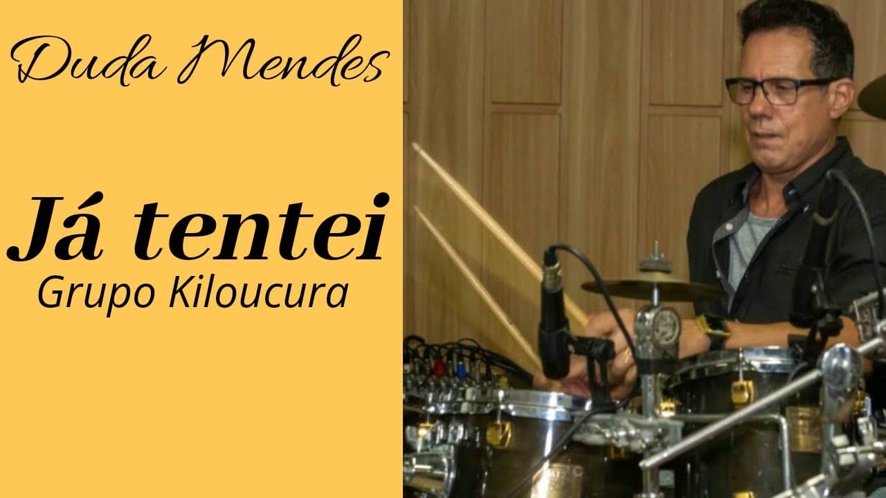 Já tentei | Grupo Kiloucura
