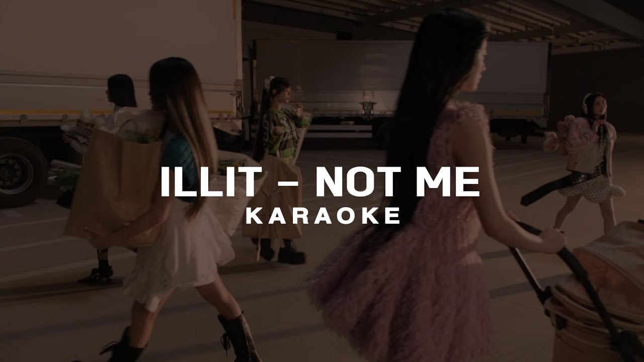 ILLIT 'Not me' KARAOKE With Lyrics 
