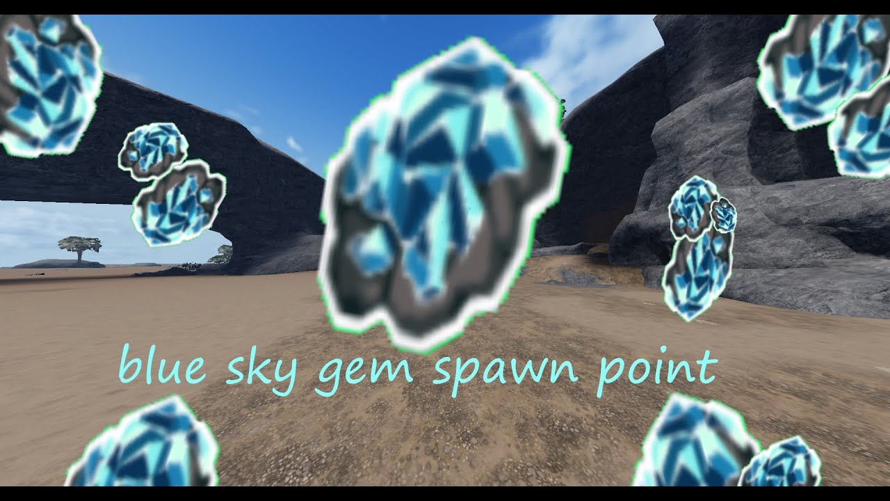 blue sky gem spawn point | Prior Extinction