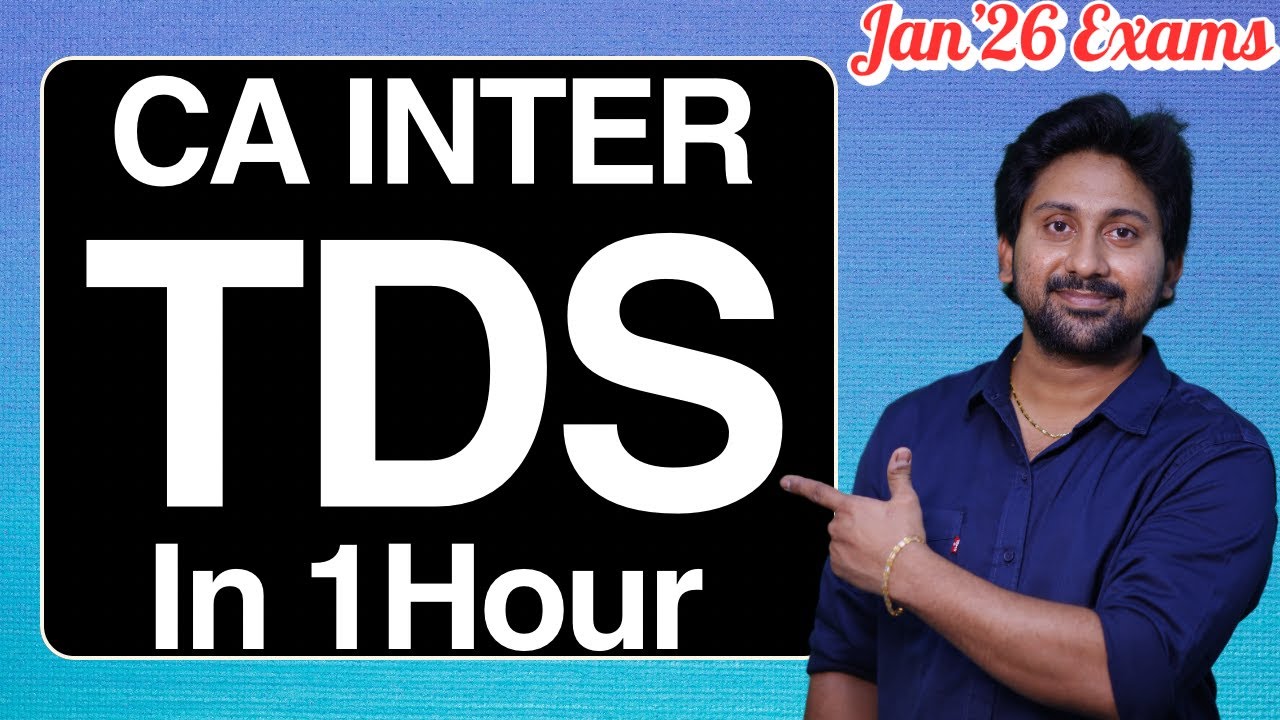 COMPLETE TDS CHAPTER IN 1 HOUR 🔥 - 5 MARKS ASSURED✅ #cainterdt #caintergroup1