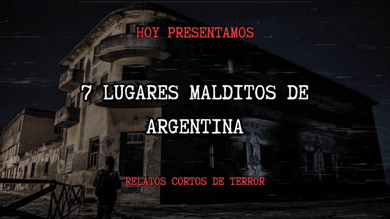 7 lugares malditos de Argentina que NO deber&iacute;as visitar