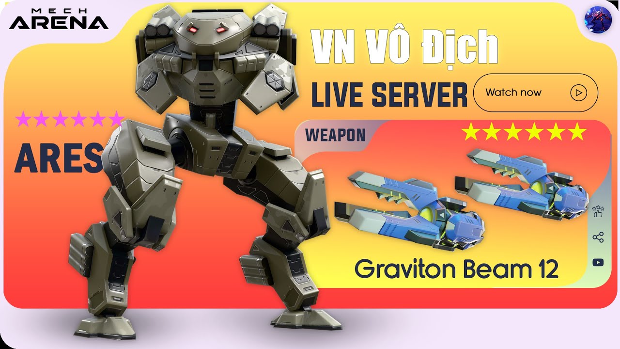 Ares Graviton Beam 12/ Việt Nam V&ocirc; Địch - Mech Arena