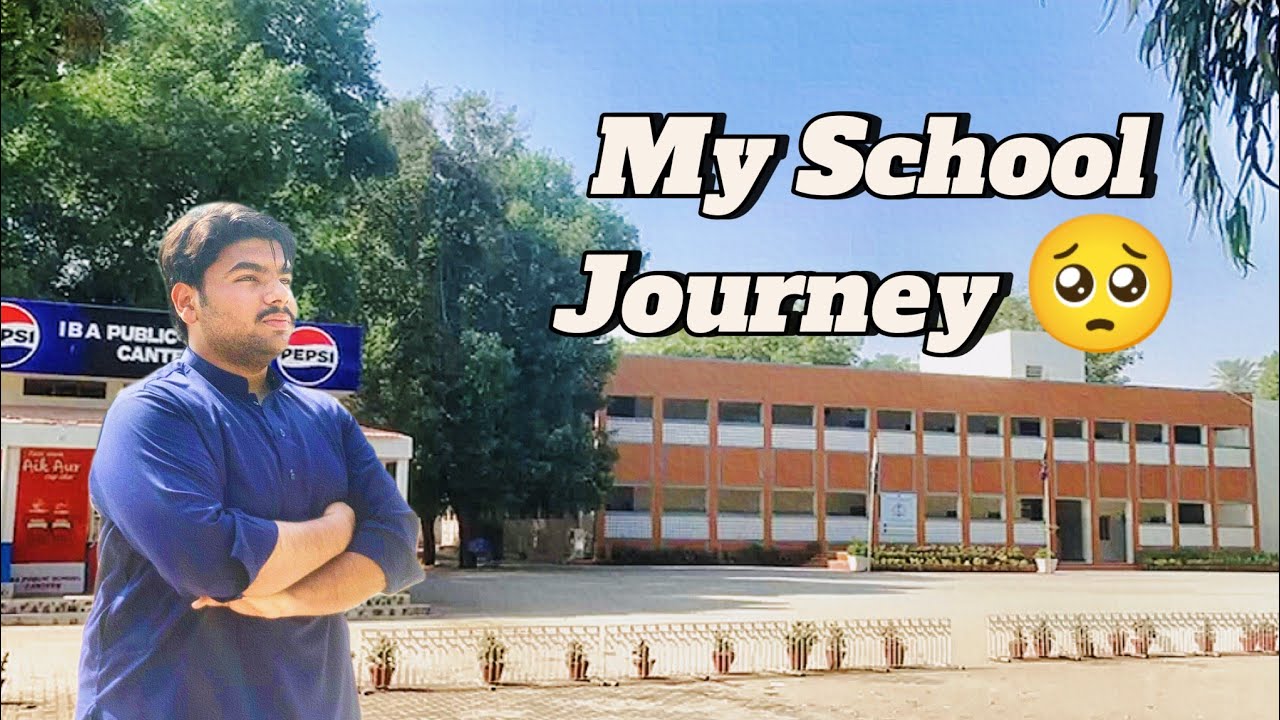 My School Journey 🫢 || Triumphs and Tribulations || IBA PUBLIC SCHOOL SUKKUR